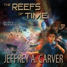 The Reefs of time audiobook by Jeffrey A. Carver